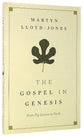 The Gospel in Genesis: From Fig Leaves to Faith