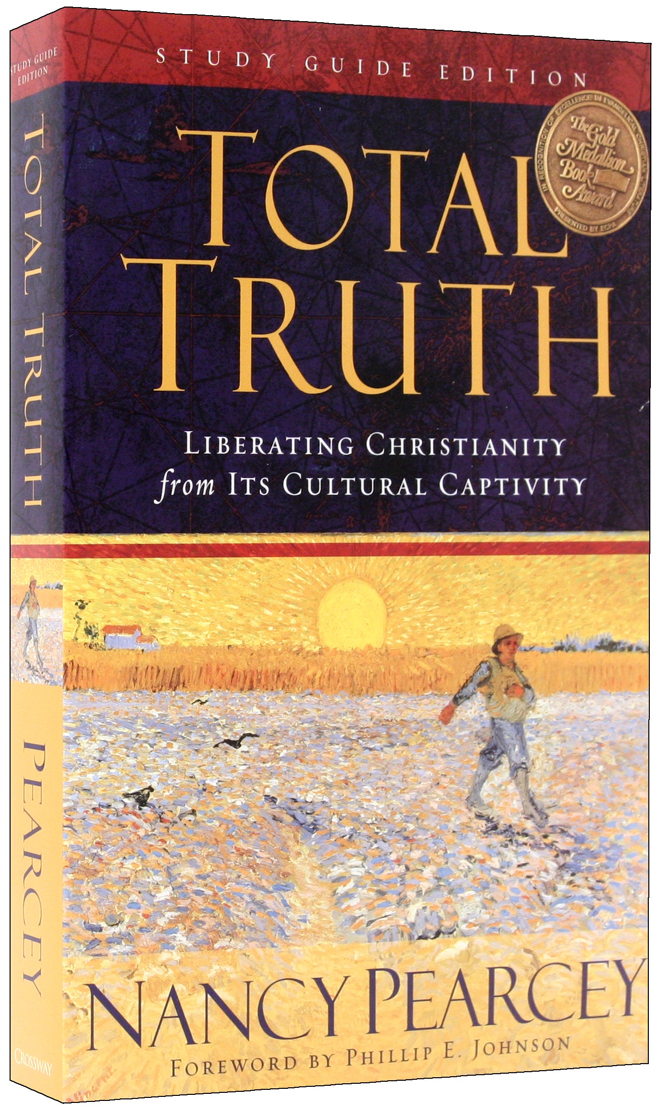 Total Truth: Liberating Christianity From Its Cultural Captivity (Study Guide Edition)
