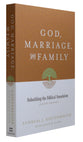 God, Marriage and Family (2nd Edition)