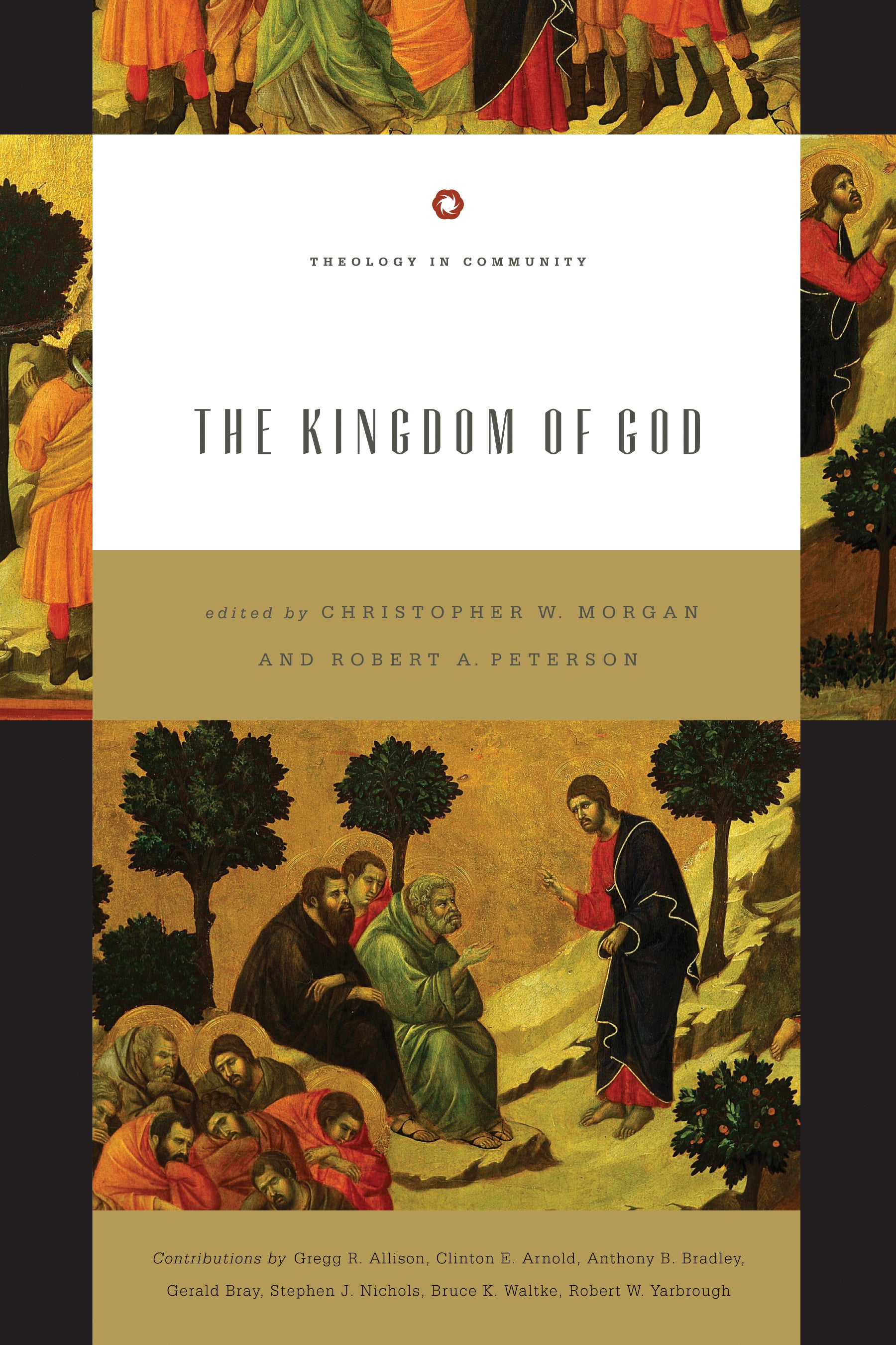 The Kingdom of God (Theology In Community Series)
