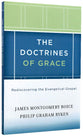 The Doctrines of Grace: Rediscovering the Evangelical Gospel