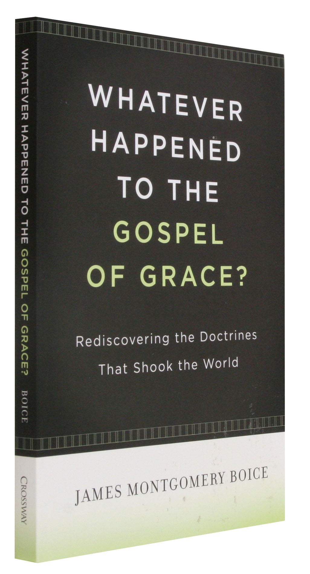Whatever Happened to the Gospel of Grace?
