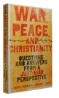 War, Peace and Christianity: Questions and Answers From a Just-War Perspective