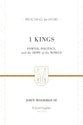 1 Kings - Power, Politics, and the Hope of the World (Preaching The Word Series)