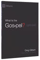 What is the Gospel? (9marks Series)