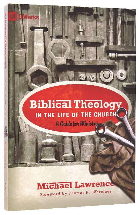 Biblical Theology in the Life of the Church