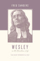 Wesley on the Christian Life - the Heart Renewed in Love (Theologians On The Christian Life Series)