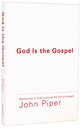 God is the Gospel