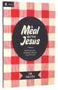 A Meal With Jesus