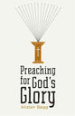 Preaching For God's Glory