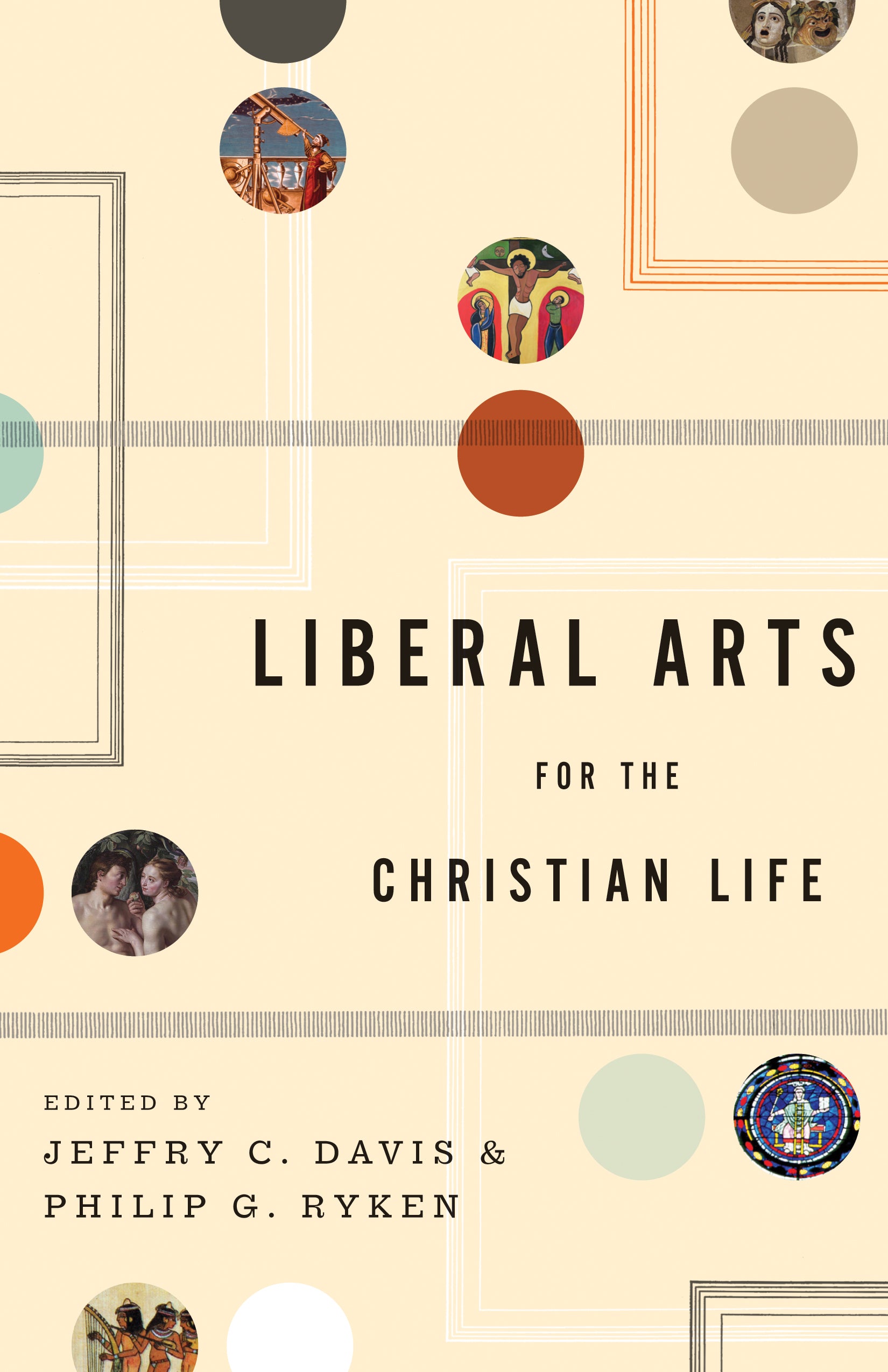 Liberal Arts For the Christian Life