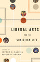 Liberal Arts For the Christian Life