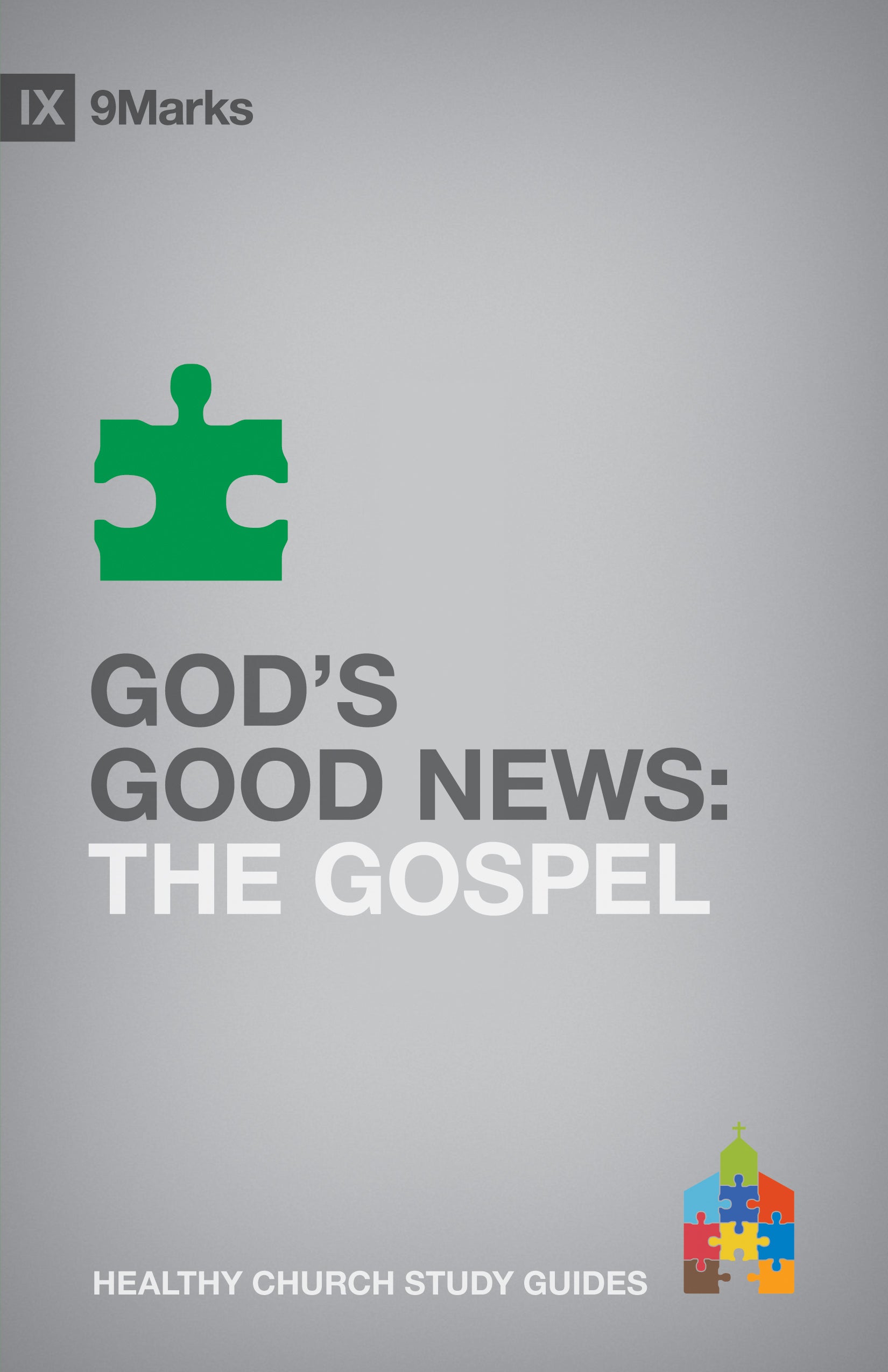 God's Good News (9marks Series)