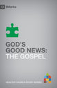 God's Good News (9marks Series)