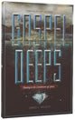Gospel Deeps: Reveling in the Excellencies of Jesus