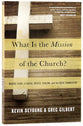 What is the Mission of the Church? Making the Sense of Social Justice, Shalom, and the Great Commission