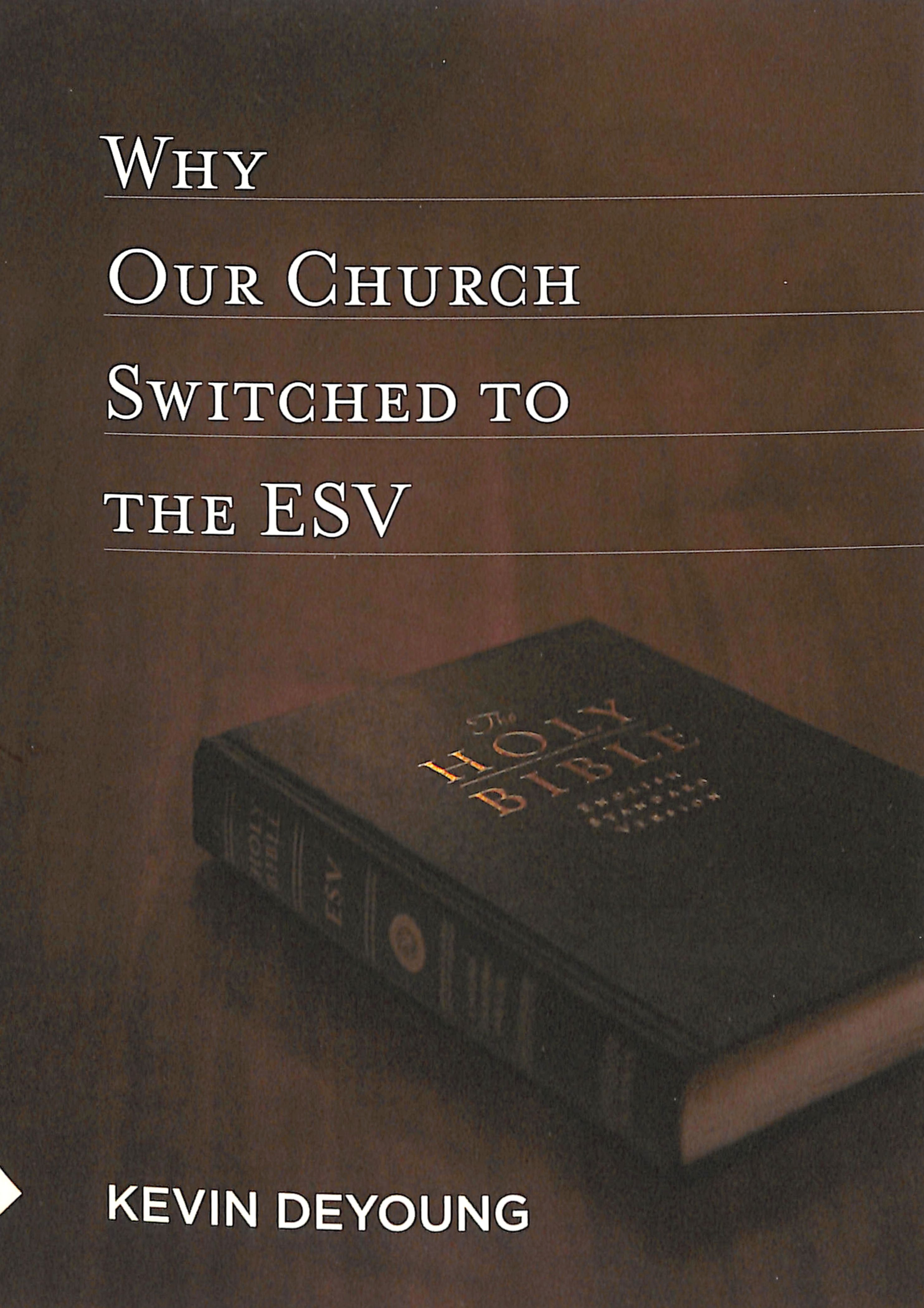 Why Our Church Switched to the ESV