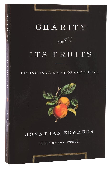 Charity and Its Fruits: Living in the Light of God's Love