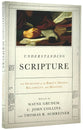 Understanding Scripture: An Overview of the Bible's Origin, Reliability, and Meaning