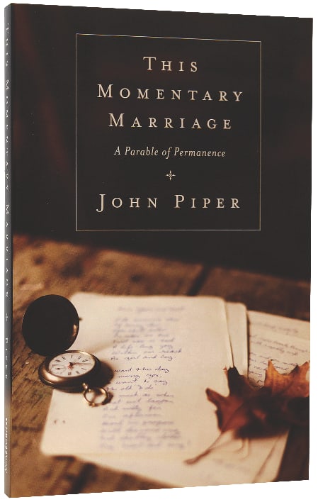This Momentary Marriage: A Parable of Permanence