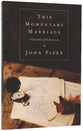 This Momentary Marriage: A Parable of Permanence