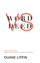 Word Versus Deed: Resetting the Scales to a Biblical Balance
