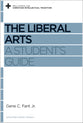 The Liberal Arts (Reclaiming The Christian Intellectual Tradition Series)