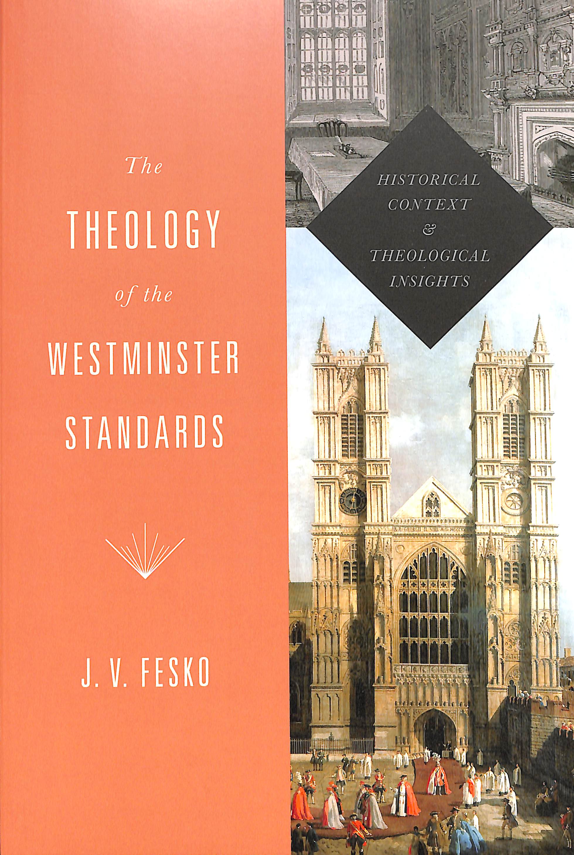The Theology of the Westminster Standards