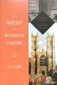 The Theology of the Westminster Standards
