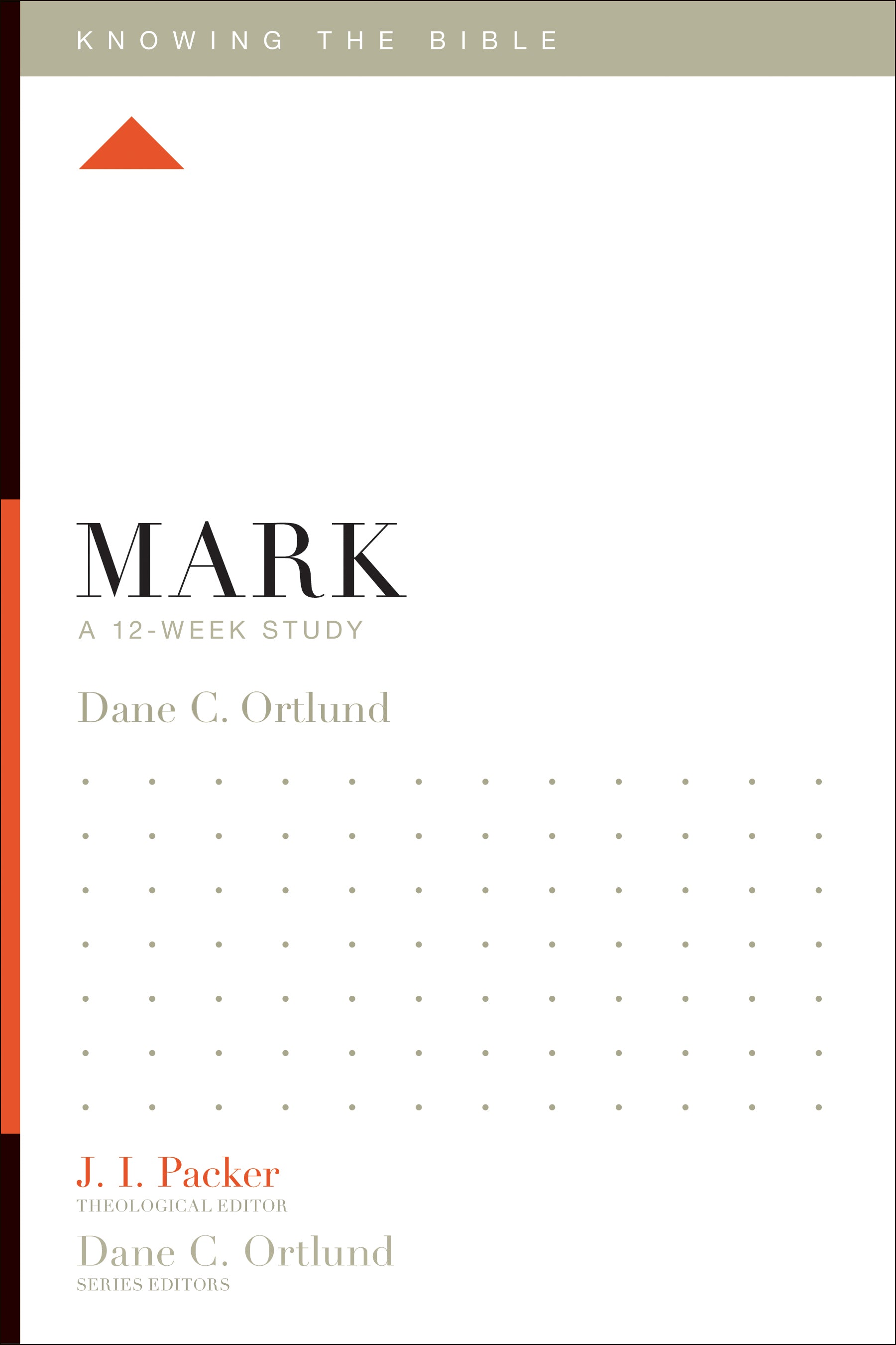 Mark (12 Week Study) (Knowing The Bible Series)