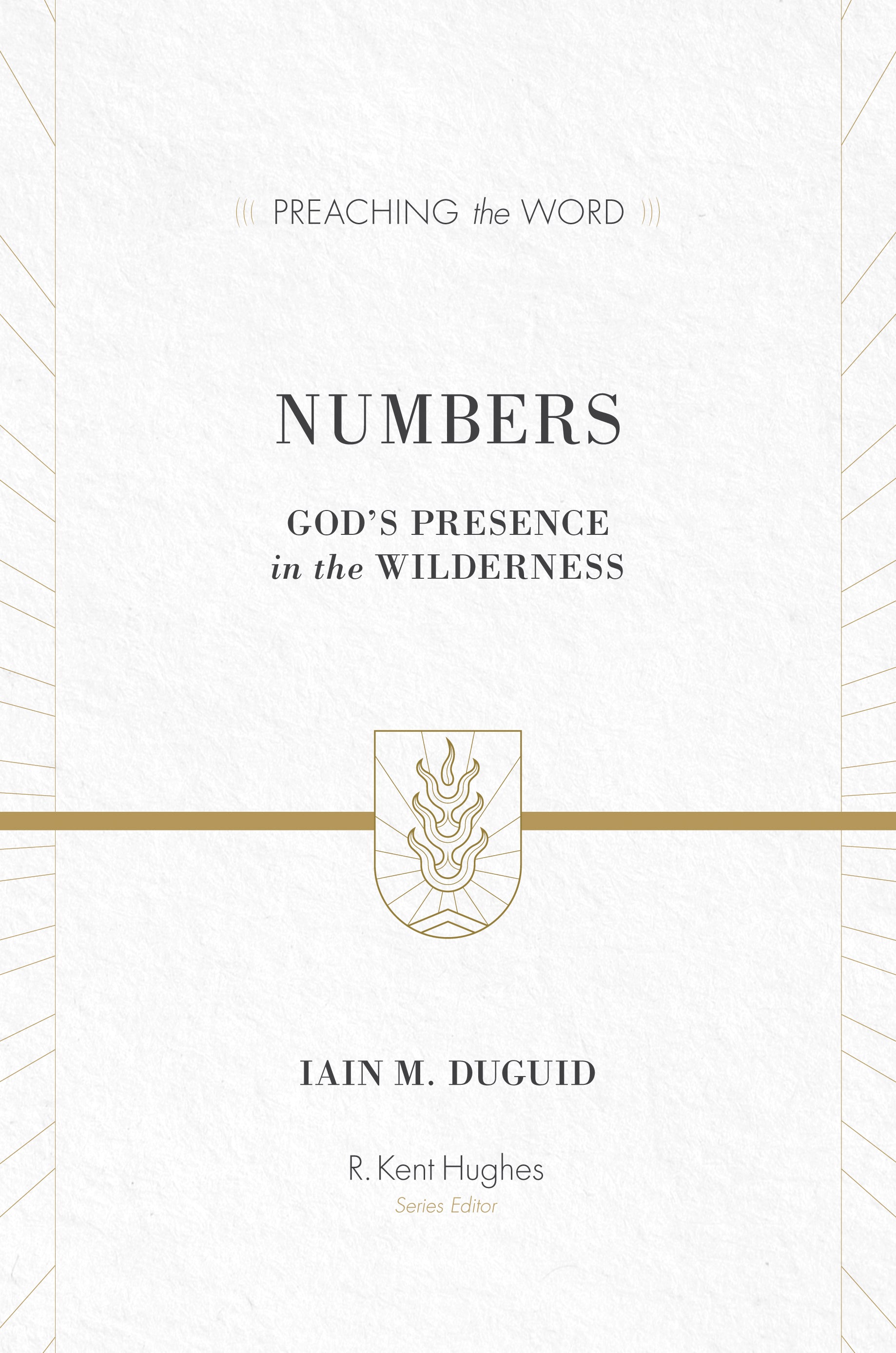 Numbers - God's Presence in the Wilderness (Preaching The Word Series)