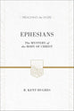 Ephesians - the Mystery of the Body of Christ (ESV Edition) (Preaching The Word Series)