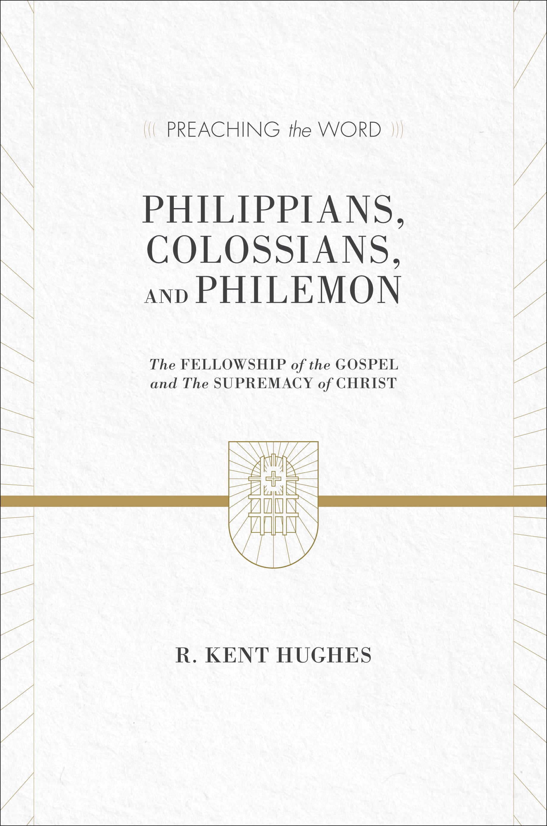 Ptw:   Philippians, Colossians, and Philemon - the Fellowship of the Gospel and the Supremacy of Christ (Preaching The Word Series)