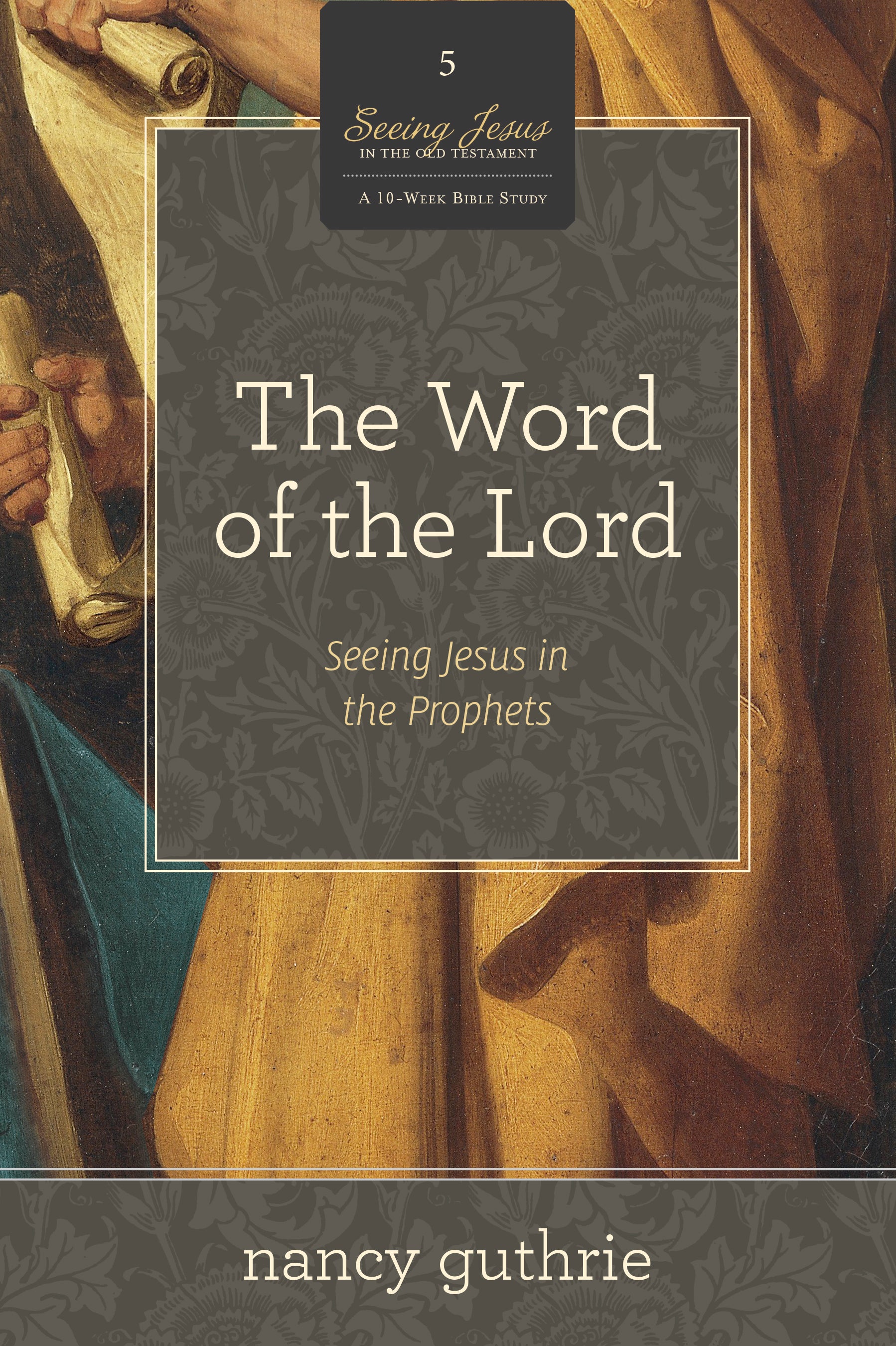 The Word of the Lord (#05 in Seeing Jesus In The Old Testament Series)