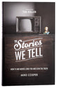 The Stories We Tell: How Tv and Movies Long For and Echo the Truth