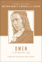 John Owen on the Christian Life - Living For the Glory of God in Christ (Theologians On The Christian Life Series)