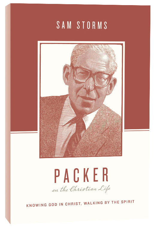 Packer on the Christian Life - Knowing God in Christ, Walking By the Spirit (Theologians On The Christian Life Series)