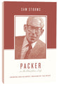 Packer on the Christian Life - Knowing God in Christ, Walking By the Spirit (Theologians On The Christian Life Series)
