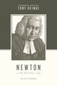 Newton on the Christian Life - to Live is Christ (Theologians On The Christian Life Series)