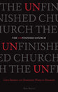 The Unfinished Church: God's Broken and Redeemed Work-In Progress