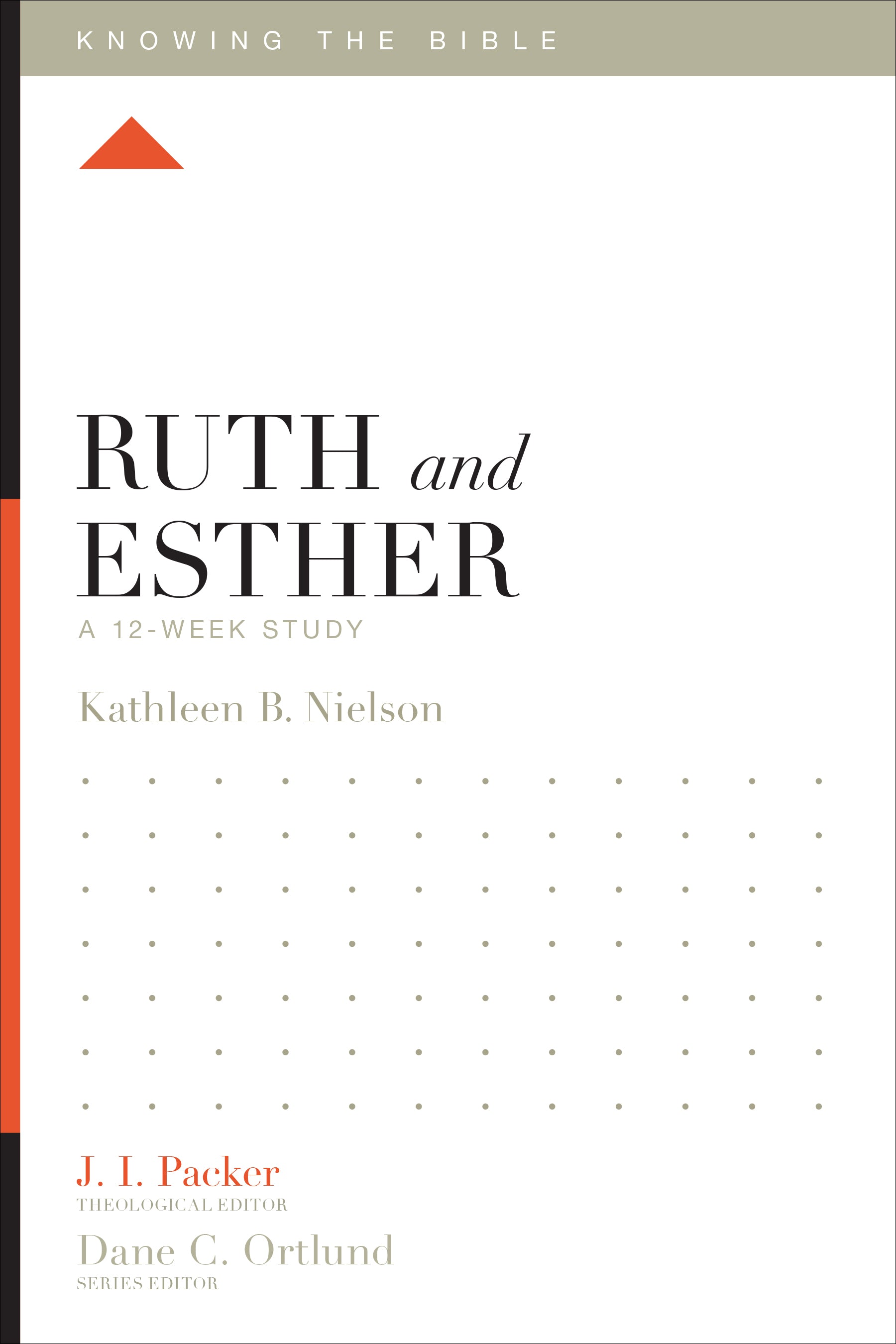 Ruth and Esther (12 Week Study) (Knowing The Bible Series)