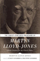 The Christ-Centered Preaching of Martyn Lloyd-Jones: Classic Sermons For the Church Today