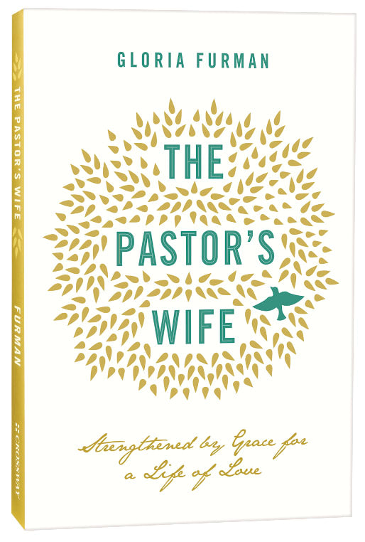 The Pastor's Wife: Strengthened By Grace For a Life of Love