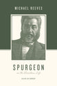 Spurgeon on the Christian Life: Alive in Christ (Theologians on the Christian Life Series)