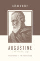 Augustine on the Christian Life - Transformed By the Power of God (Theologians On The Christian Life Series)