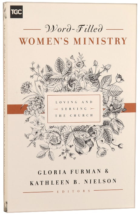 Word-Filled Women's Ministry: Loving and Serving the Church
