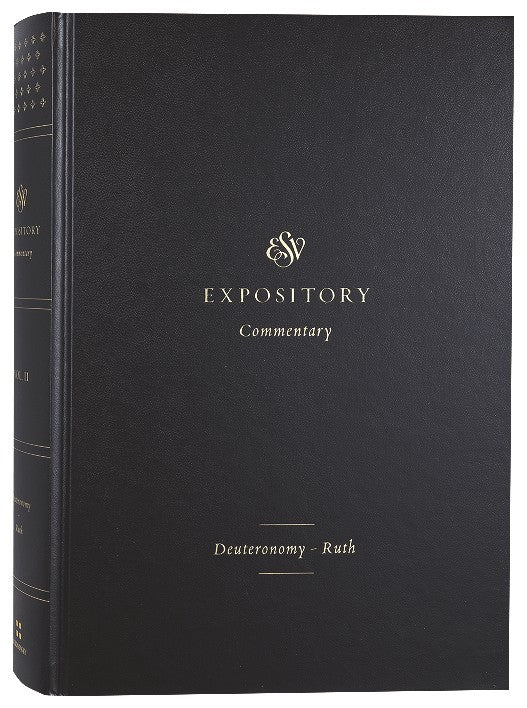 Deuteronomy-Ruth (#02 in ESV Expository Commentary Series)