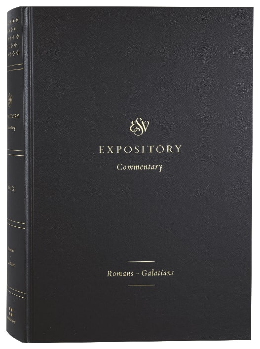 Romans-Galatians (#10 in ESV Expository Commentary Series)