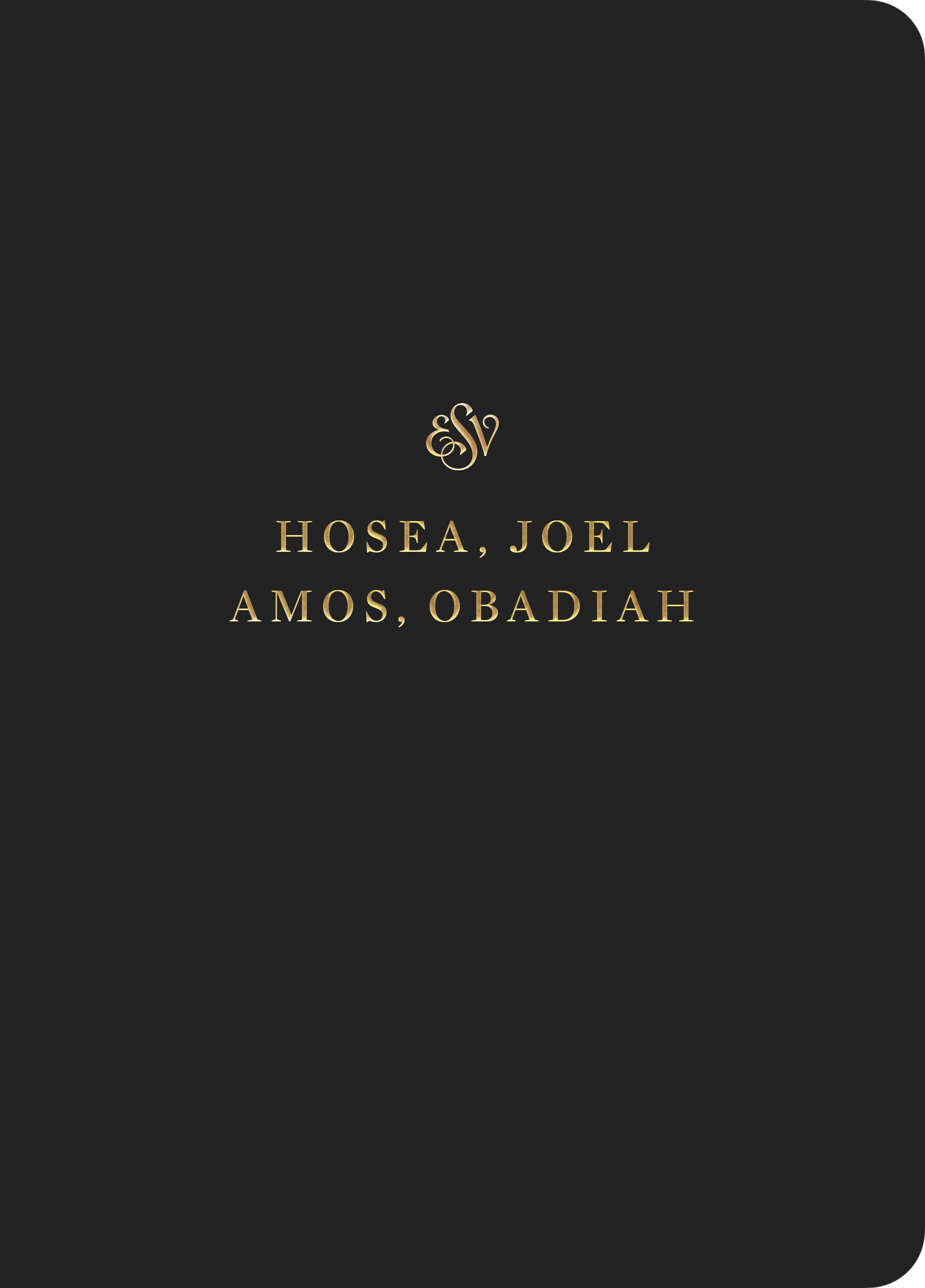 ESV Scripture Journal Hosea, Joel, Amos, and Obadiah