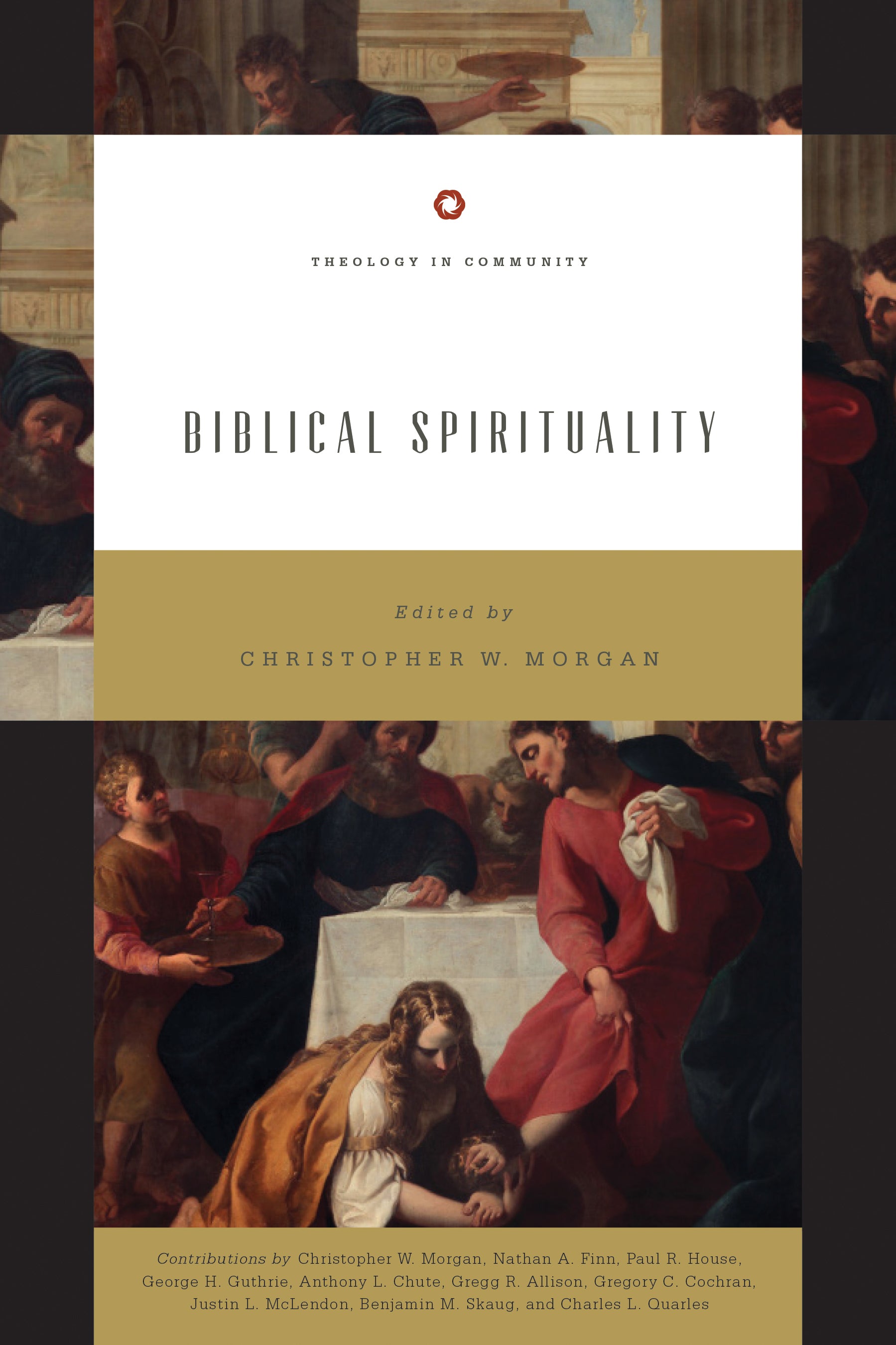 Biblical Spirituality: "God's Holiness and Our Spirituality" (Theology In Community Series)